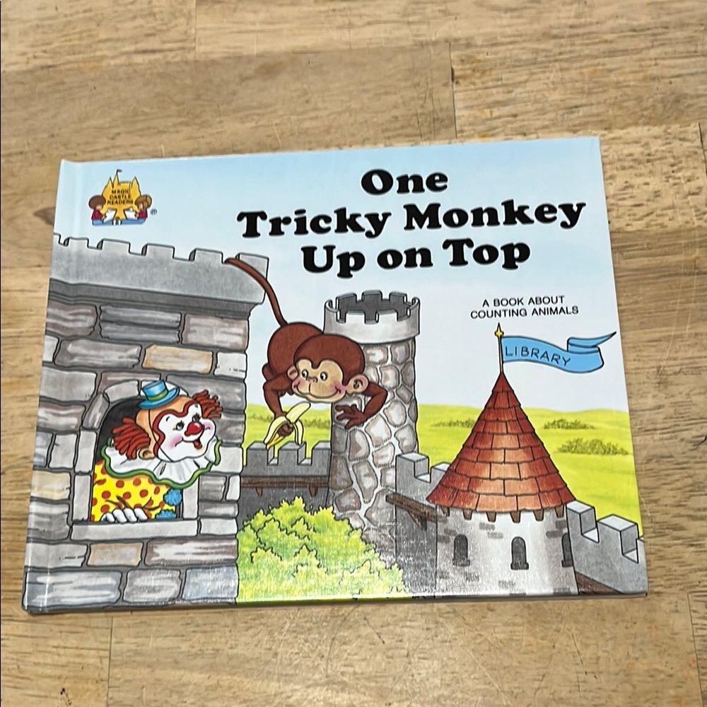 Magic Castle Readers One Tricky Monkey Up on Top A Book About Counting Animals